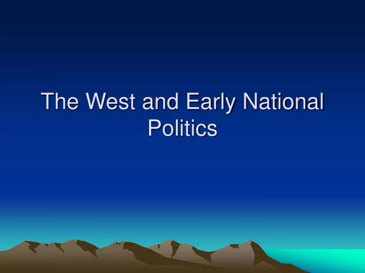 the west and early national politics
