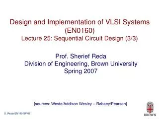 Design and Implementation of VLSI Systems (EN0160) Lecture 25: Sequential Circuit Design (3/3)