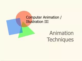 Computer Animation / Illustration III