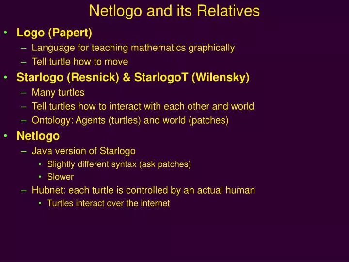 netlogo and its relatives