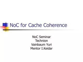 NoC for Cache Coherence