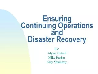 Ensuring Continuing Operations and Disaster Recovery