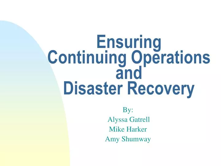 ensuring continuing operations and disaster recovery