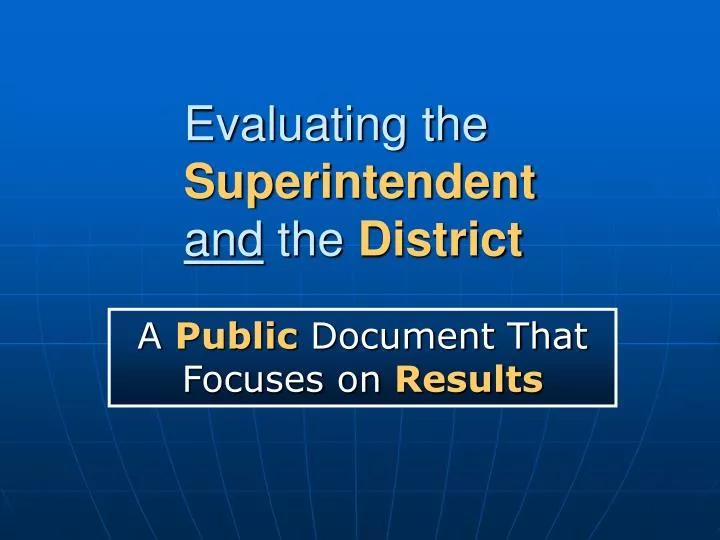 evaluating the superintendent and the district