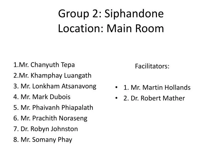 group 2 siphandone location main room