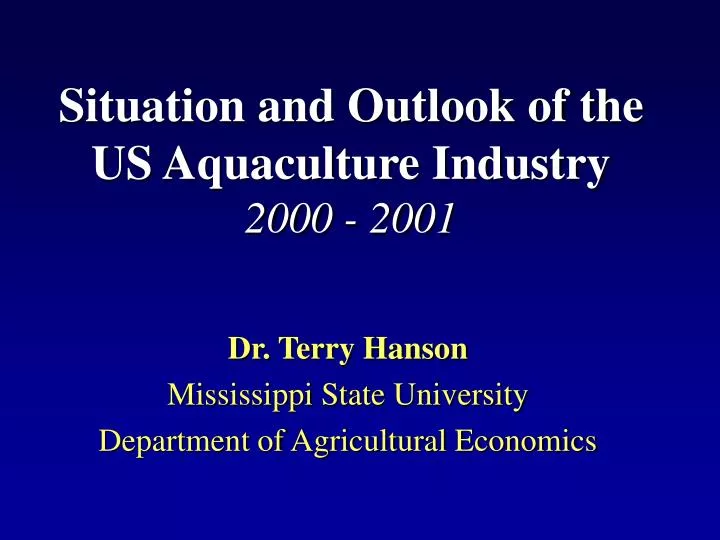 situation and outlook of the us aquaculture industry 2000 2001