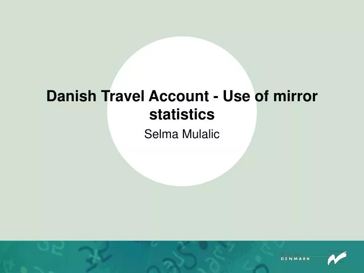 danish travel account use of mirror statistics