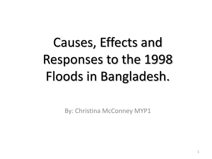 causes effects and responses to the 1998 floods in bangladesh by christina mcconney myp1