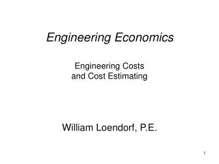 Engineering Economics Engineering Costs and Cost Estimating