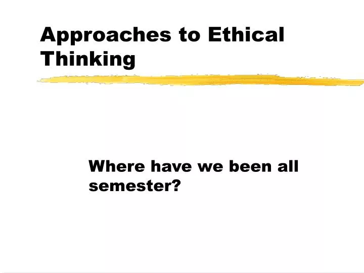 approaches to ethical thinking