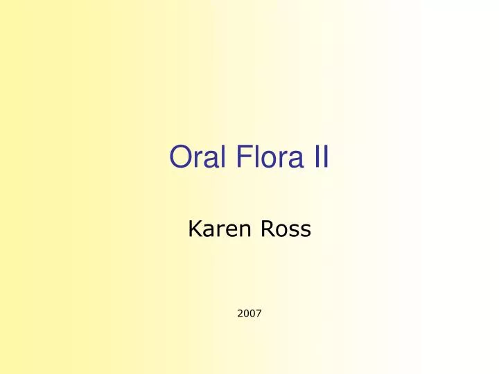 oral flora ii