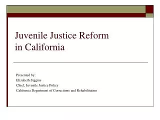 Juvenile Justice Reform in California