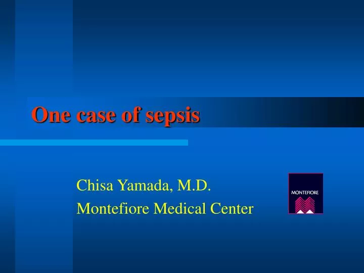 one case of sepsis