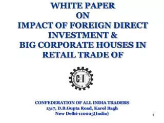 WHITE PAPER ON IMPACT OF FOREIGN DIRECT INVESTMENT &amp; BIG CORPORATE HOUSES IN RETAIL TRADE OF