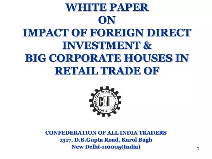 white paper on impact of foreign direct investment big corporate houses in retail trade of