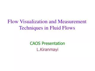 Flow Visualization and Measurement Techniques in Fluid Flows