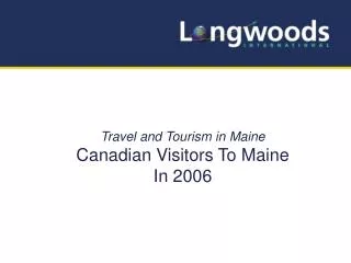 Travel and Tourism in Maine Canadian Visitors To Maine In 2006