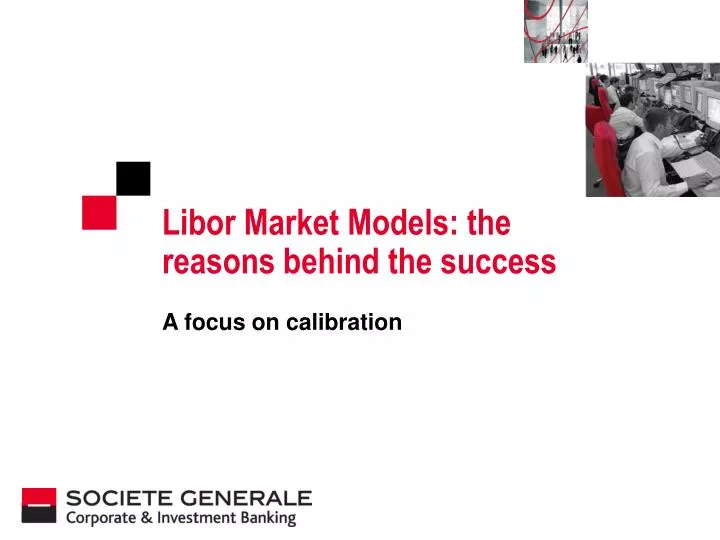 libor market models the reasons behind the success