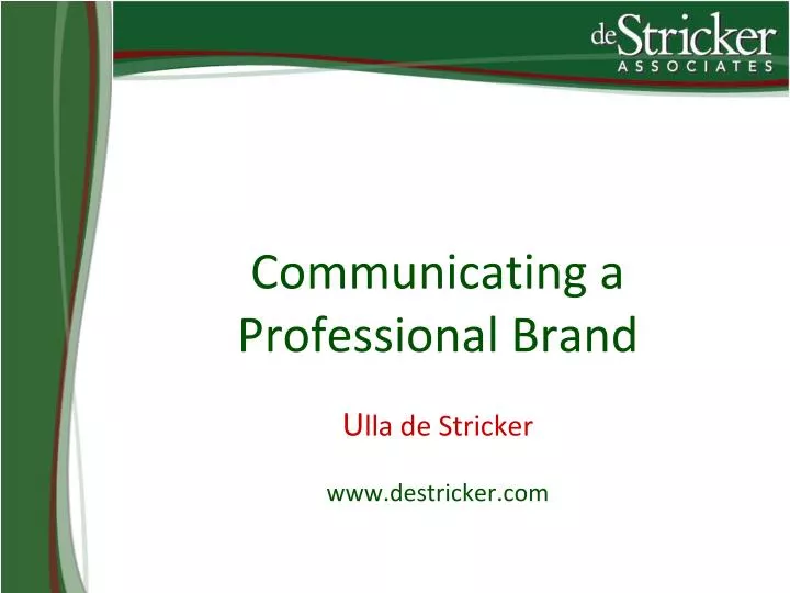 communicating a professional brand u lla de stricker www destricker com