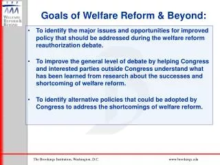 Goals of Welfare Reform &amp; Beyond: