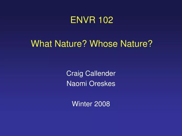 envr 102 what nature whose nature