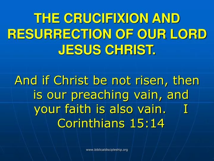 the crucifixion and resurrection of our lord jesus christ