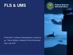 FLS &amp; UMS - slide 1