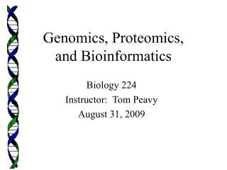 Genomics, Proteomics, and Bioinformatics
