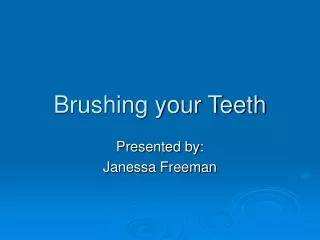 Brushing your Teeth