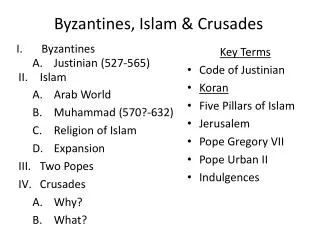 Byzantines, Islam &amp; Crusades