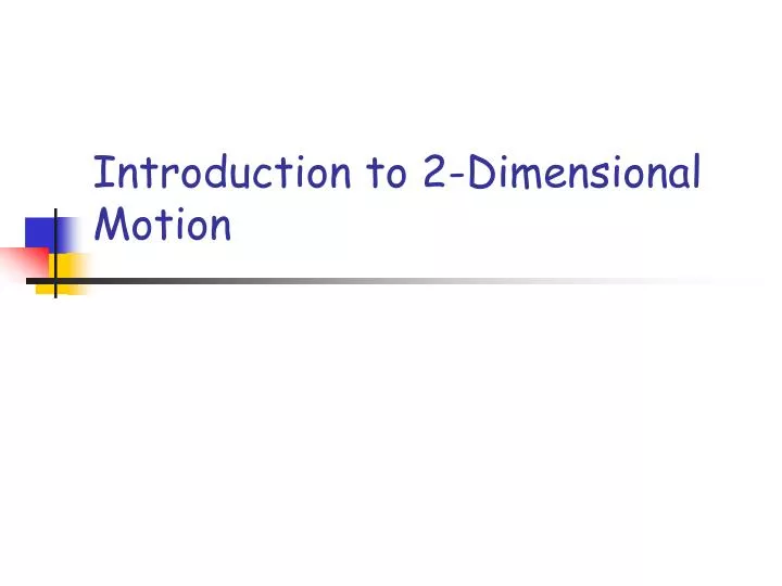 introduction to 2 dimensional motion