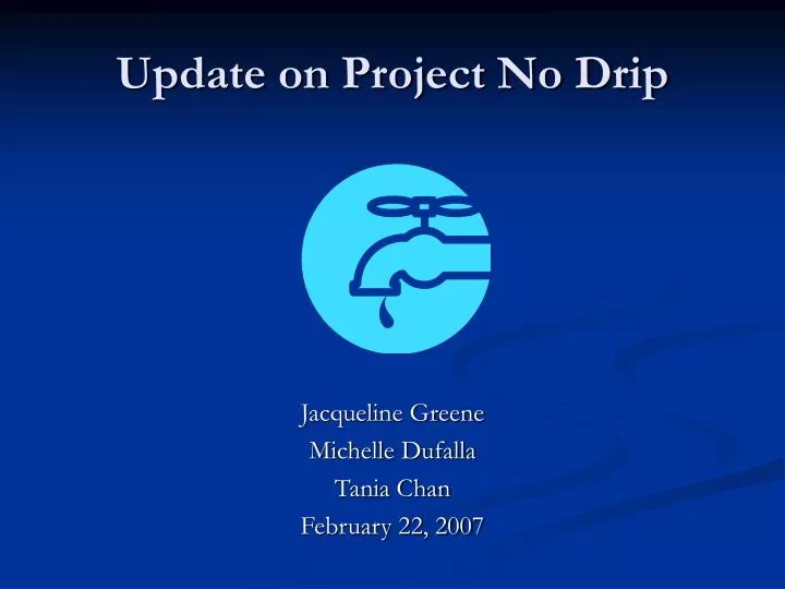 update on project no drip