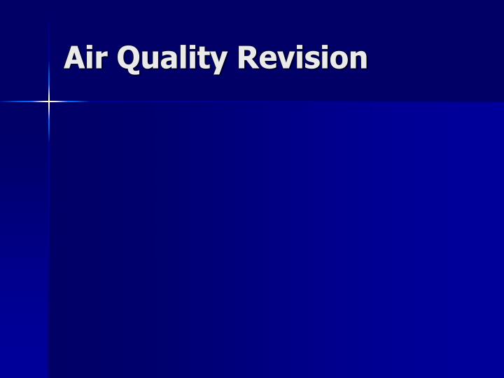 air quality revision
