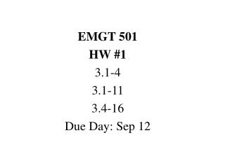 EMGT 501 HW #1 3.1-4 3.1-11 3.4-16 Due Day: Sep 12