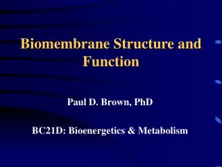Biomembrane Structure and Function