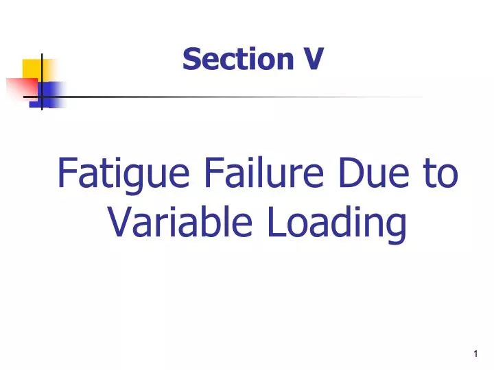 fatigue failure due to variable loading