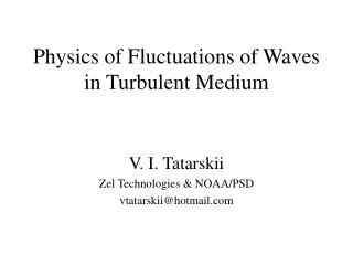 Physics of Fluctuations of Waves in Turbulent Medium