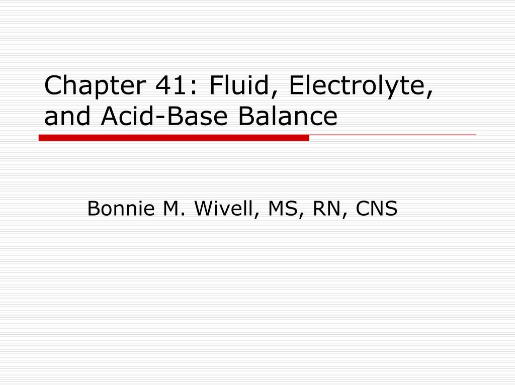 PPT - Chapter 41: Fluid, Electrolyte, and Acid-Base Balance PowerPoint ...