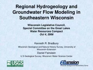 Kenneth R. Bradbury Wisconsin Geological and Natural History Survey, University of Wisconsin-Extension Daniel Feinstein