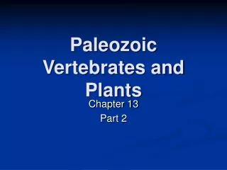 Paleozoic Vertebrates and Plants