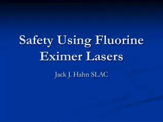 Safety Using Fluorine Eximer Lasers