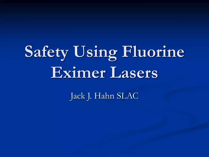 safety using fluorine eximer lasers