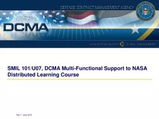 SMIL 101/U07, DCMA Multi-Functional Support to NASA Distributed Learning Course