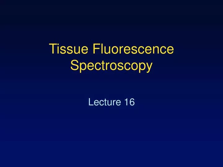 tissue fluorescence spectroscopy