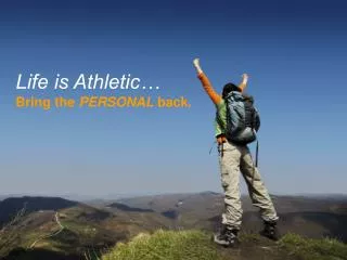 Life is Athletic…