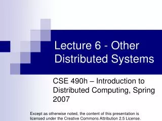 Lecture 6 - Other Distributed Systems