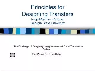 Principles for Designing Transfers Jorge Martinez-Vazquez Georgia State University