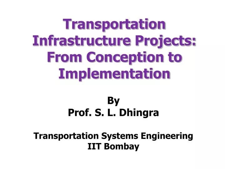 transportation infrastructure projects from conception to implementation