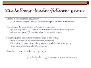 Stackelberg -leader/follower game