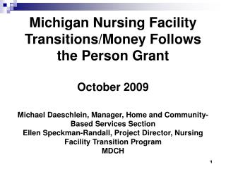Nursing Facility Transition Program/ Money Follows the Person Goals:
